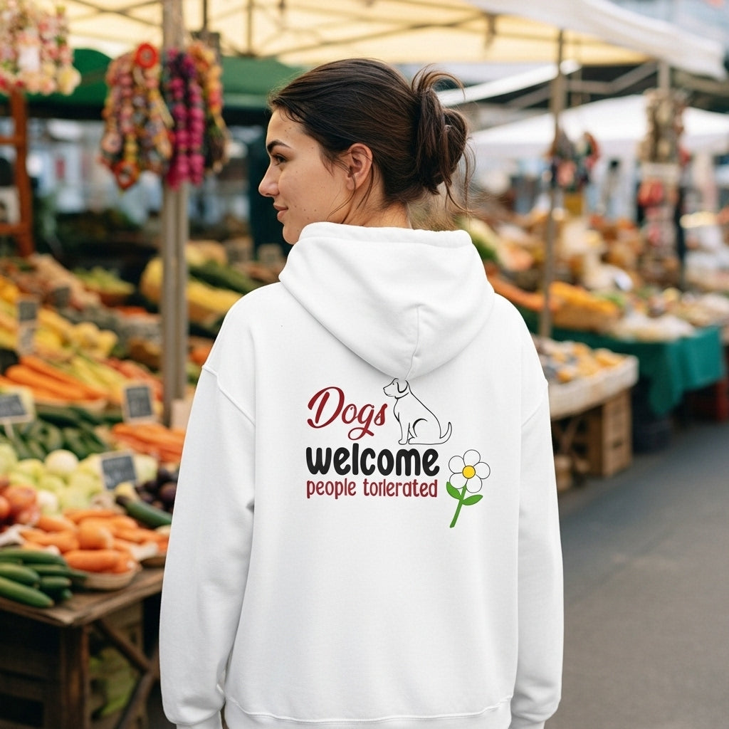 Dog Lover Hoodie — “Dogs Welcome, People Tolerated” Cozy Pullover